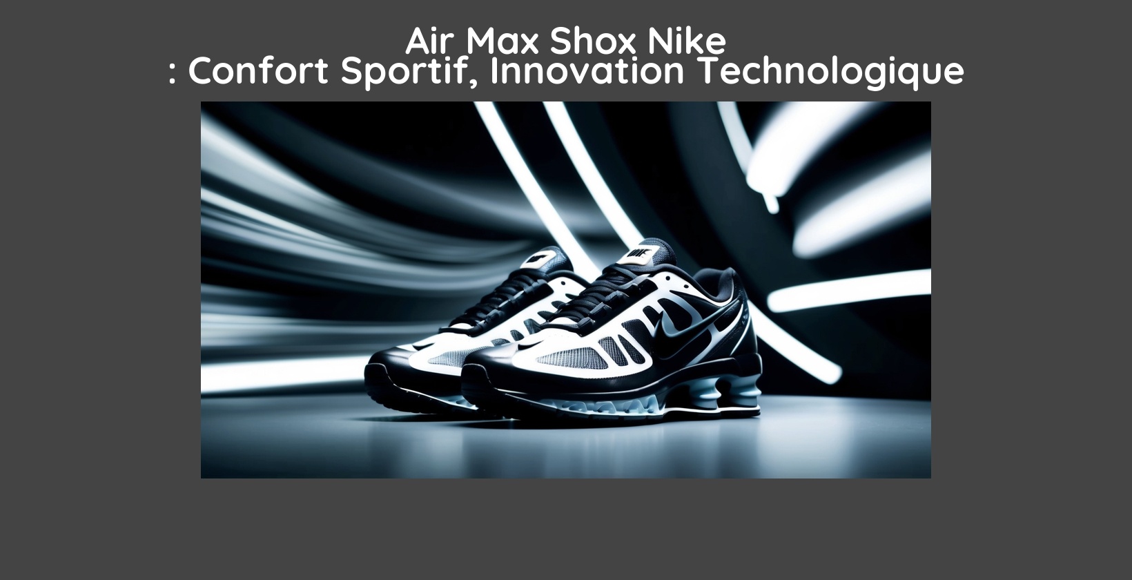 Air Max Shox Nike : Confort Sportif, Innovation Technologique Et Style Urbain – Guide D’Achat