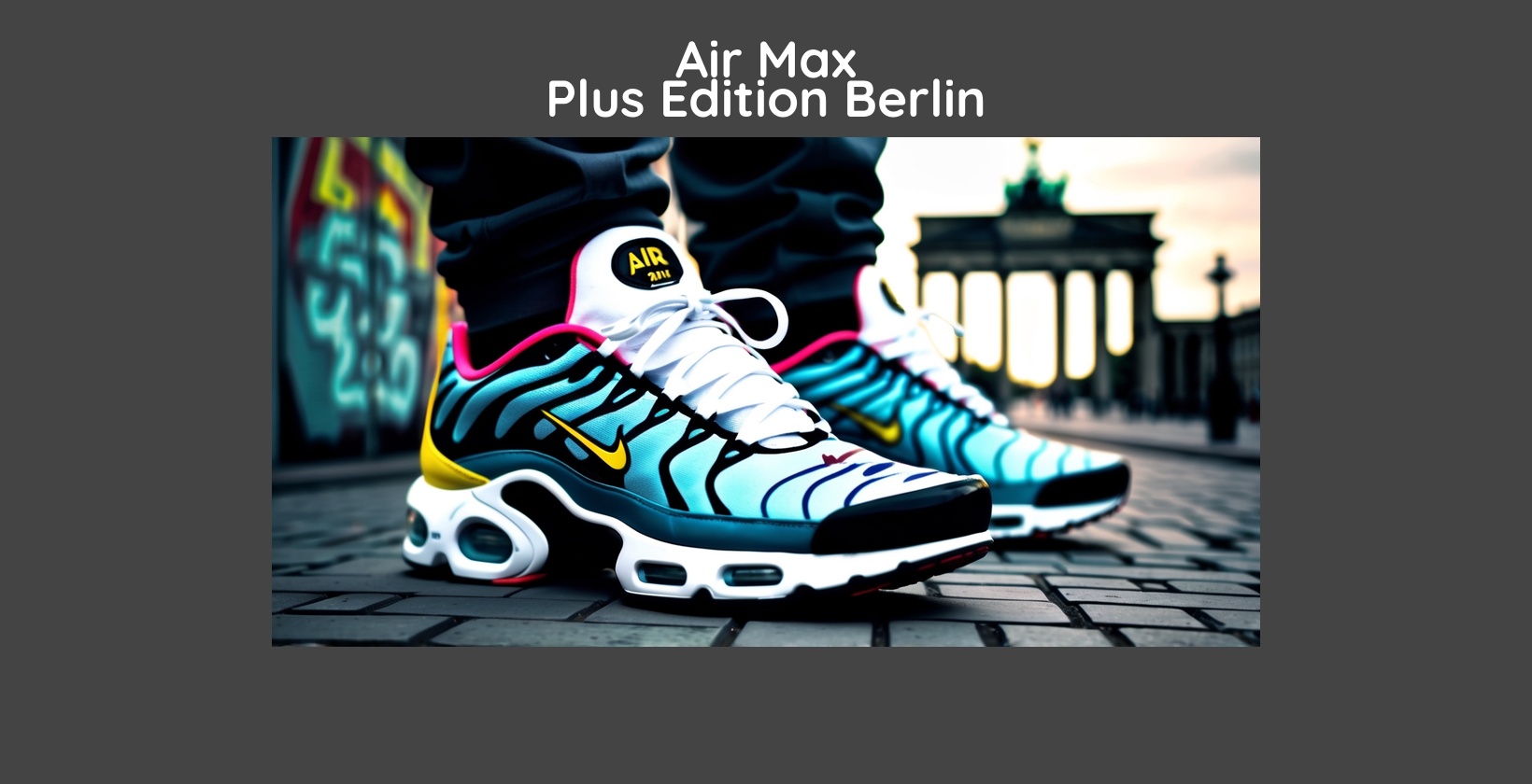 Air Max Plus Berlin: L’Édition Spéciale Nike Au Design Split, Unity/Freedom Et Technologie Tuned Air
