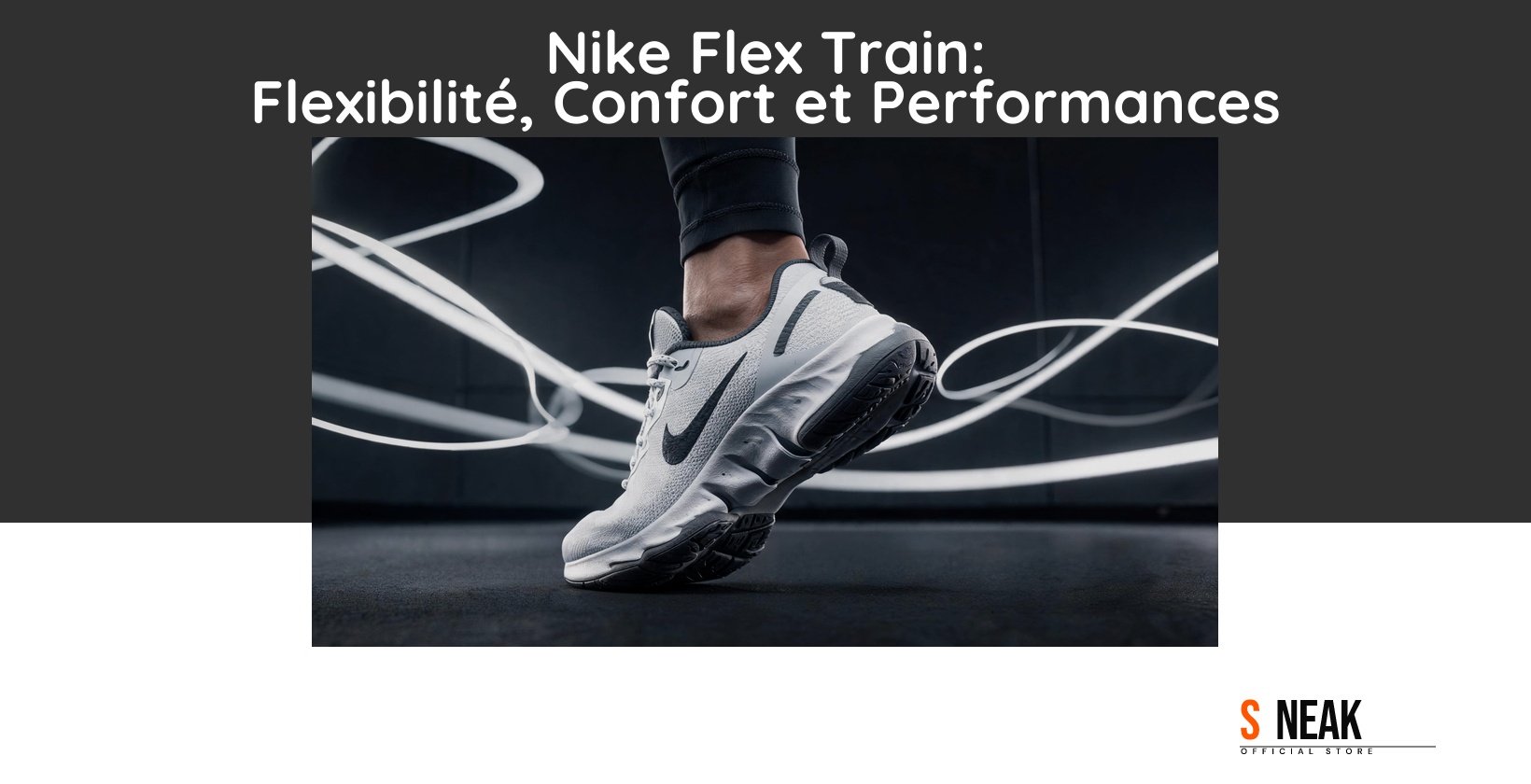 Nike Flex Train: Flexibilité, Confort et Performances